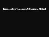 [PDF Download] Japanese New Testament-FL (Japanese Edition) [Download] Online