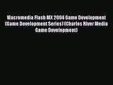 Macromedia Flash MX 2004 Game Development (Game Development Series) (Charles River Media Game