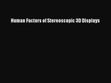Human Factors of Stereoscopic 3D Displays [PDF Download] Human Factors of Stereoscopic 3D Displays#