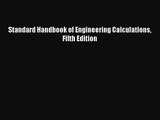 [PDF Download] Standard Handbook of Engineering Calculations Fifth Edition [Read] Online