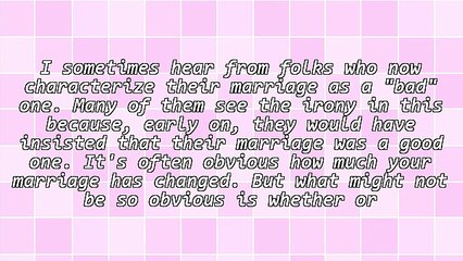 Is There Any Way To Make A Bad Marriage Good Again? Here's Some Suggestions