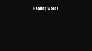 [PDF Download] Healing Words [Read] Full Ebook