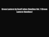 [PDF Download] Green Lantern by Geoff Johns Omnibus Vol. 1 (Green Lantern Omnibus) [Download]