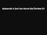 [PDF Download] Batman Vol. 4: Zero Year-Secret City (The New 52) [PDF] Full Ebook