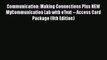 PDF Download Communication: Making Connections Plus NEW MyCommunication Lab with eText -- Access