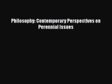 [PDF Download] Philosophy: Contemporary Perspectives on Perennial Issues [Download] Online