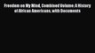 [PDF Download] Freedom on My Mind Combined Volume: A History of African Americans with Documents