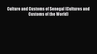[PDF Download] Culture and Customs of Senegal (Cultures and Customs of the World) [Read] Full