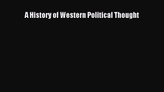 PDF Download A History of Western Political Thought Read Full Ebook