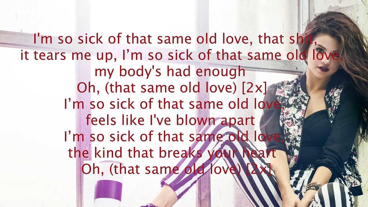 Selena Gomez - Same old love (Lyrics Video)