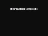 PDF Download Miller's Antiques Encyclopedia PDF Online