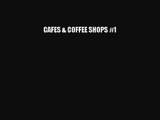 CAFES & COFFEE SHOPS #1 [PDF Download] CAFES & COFFEE SHOPS #1# [Read] Online