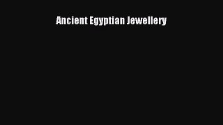 PDF Download Ancient Egyptian Jewellery PDF Online