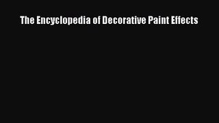 PDF Download The Encyclopedia of Decorative Paint Effects PDF Full Ebook