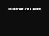 The Furniture of Charles & Ray Eames [PDF Download] The Furniture of Charles & Ray Eames# [PDF]
