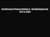 [PDF Download] Architectural Theory: Volume II - An Anthology from 1871 to 2005 [PDF] Online