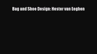 Bag and Shoe Design: Hester van Eeghen [PDF Download] Bag and Shoe Design: Hester van Eeghen#