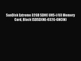 [PDF Download] SanDisk Extreme 32GB SDHC UHS-I/U3 Memory Card Black (SDSDXNE-032G-GNCIN) [Read]
