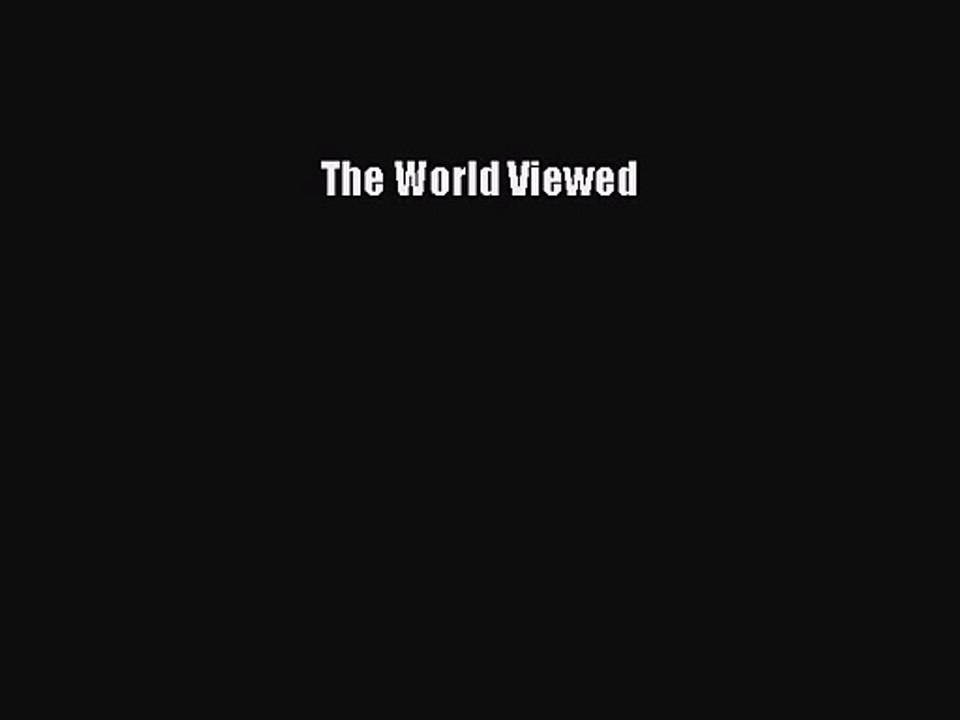Download The World Viewed Ebook Free