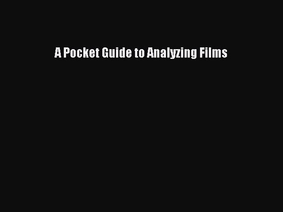Download A Pocket Guide to Analyzing Films Ebook Free