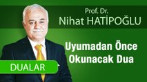 Uyumadan Önce Okunacak Dua