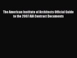 [PDF Download] The American Institute of Architects Official Guide to the 2007 AIA Contract