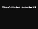 [PDF Download] RSMeans Facilities Construction Cost Data 2014 [Read] Full Ebook