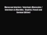 Moroccan Interiors / Interieurs Marocains / Interieurs in Marokko.  (English French and German