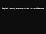 English Country Interiors: Inside Cotswold Homes [PDF Download] English Country Interiors: