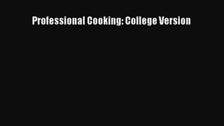 [PDF Download] Professional Cooking: College Version [PDF] Full Ebook