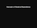 PDF Download Concepts of Chemical Dependency PDF Online