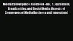 [PDF Download] Media Convergence Handbook - Vol. 1: Journalism Broadcasting and Social Media