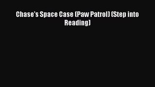[PDF Download] Chase's Space Case (Paw Patrol) (Step into Reading) [Read] Full Ebook