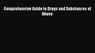 PDF Download Comprehensive Guide to Drugs and Substances of Abuse PDF Full Ebook