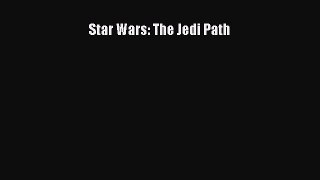 Star Wars: The Jedi Path [PDF Download] Online