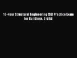 [PDF Download] 16-Hour Structural Engineering (SE) Practice Exam for Buildings 3rd Ed [Download]