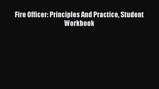 [PDF Download] Fire Officer: Principles And Practice Student Workbook [Read] Full Ebook