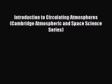 PDF Download Introduction to Circulating Atmospheres (Cambridge Atmospheric and Space Science