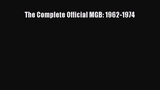 [PDF Download] The Complete Official MGB: 1962-1974 [Download] Online