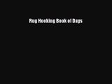 PDF Download Rug Hooking Book of Days Download Online