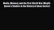 Download Media Memory and the First World War (Mcgill-Queen's Studies in the History of Ideas