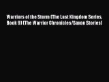 PDF Download Warriors of the Storm (The Last Kingdom Series Book 9) (The Warrior Chronicles/Saxon