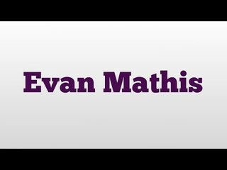 Evan Mathis meaning and pronunciation
