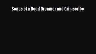 Songs of a Dead Dreamer and Grimscribe [Download] Full Ebook