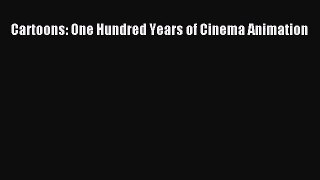 Cartoons: One Hundred Years of Cinema Animation [PDF Download] Cartoons: One Hundred Years