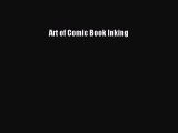 Art of Comic Book Inking [PDF Download] Art of Comic Book Inking# [Read] Online