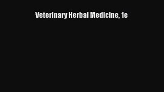 PDF Download Veterinary Herbal Medicine 1e Download Full Ebook
