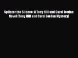 [PDF Download] Splinter the Silence: A Tony Hill and Carol Jordan Novel (Tony Hill and Carol
