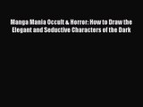 PDF Download Manga Mania Occult & Horror: How to Draw the Elegant and Seductive Characters