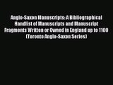 Anglo-Saxon Manuscripts: A Bibliographical Handlist of Manuscripts and Manuscript Fragments